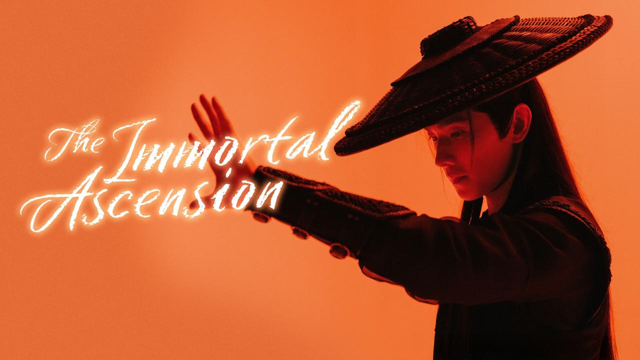 مسلسل The Immortal Ascension - الصعود الخالد مترجم